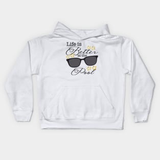 Life is Better at the Pool Kids Hoodie